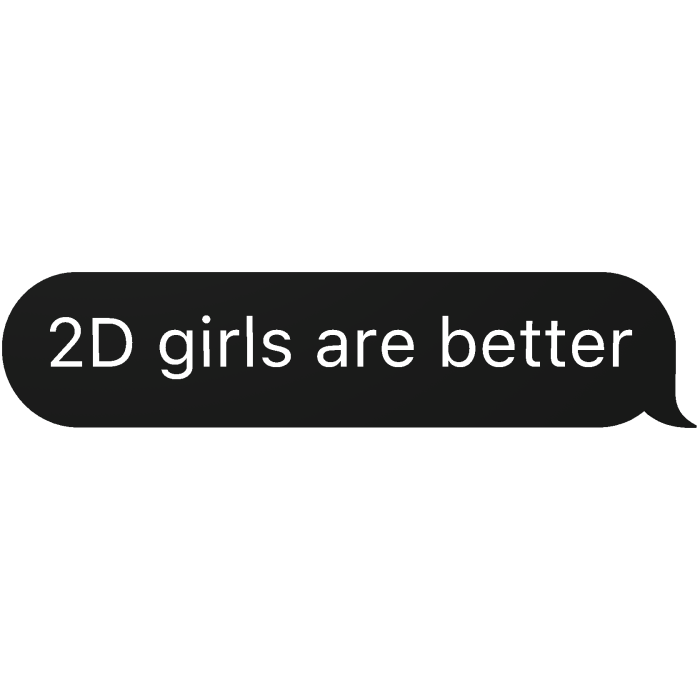 2D girls are better text