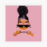 {BADDIE$/QUEEN$ FAM}