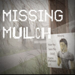 MISSING MULCH