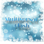 [ - ] | Multiversal Clash