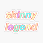 The Skinny Legends Shall Unite