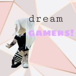 Dream gamers!