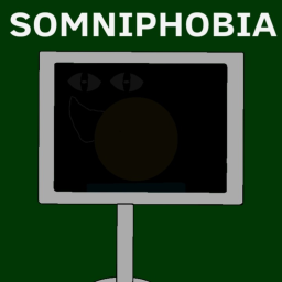 [BETA] Somniphobia