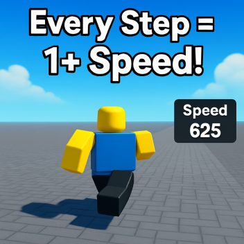 Every Step = 1+ Speed! (W.I.P)