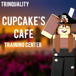 🍫Cupcake's Training Centre!
