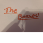 The Bosses are Bosses