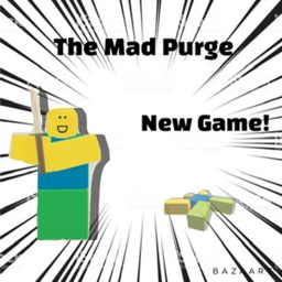 The Mad Purge