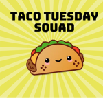 Official Taco Tuesday Squad
