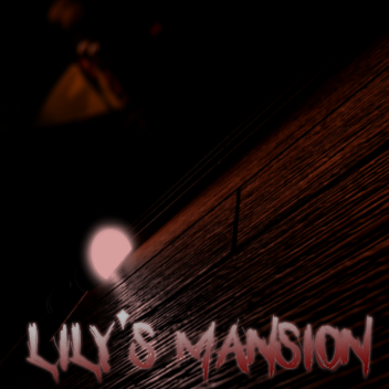 Lily's Mansion [Horror game] BETA