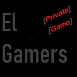 El Gamers - [Private]