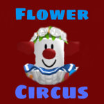 Flower Circus!