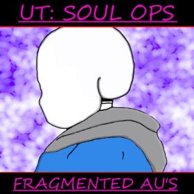 (FINAL UPDATE) UT: Soul Ops Fragmented AU's