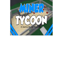 A Miners Tycoon Fan [Group]