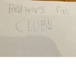 Bedwars fan club.