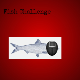 Fish Challenge (work in progress)