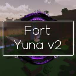 「🌺」Fort Yuna [v2]