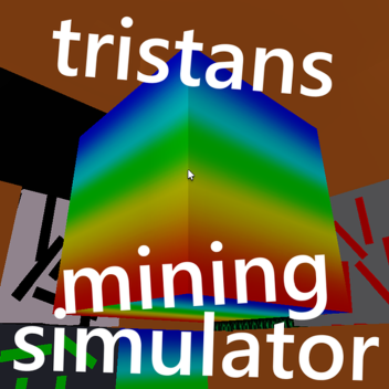 tristans mining simulator