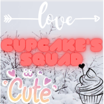 ~ Cupcake's Squad ~