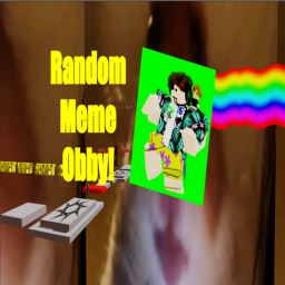 Random Meme obby!