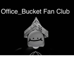 Office_Bucket Fan Club