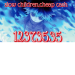 SLOW children,cheap cash