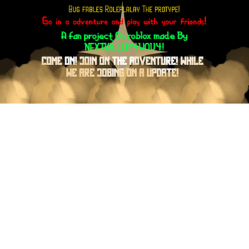Bug fables roleplay-The prototype