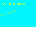 TEH DERP DUCKS