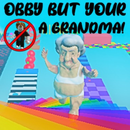 Obby but your a grandma!
