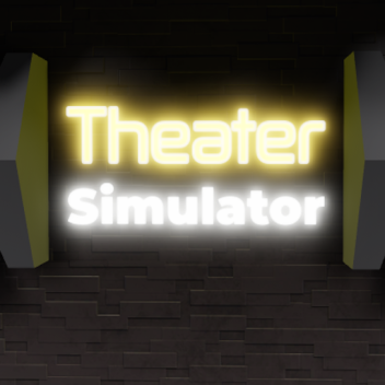Theater Simulator (🎂YEAR END PARTY UPDATE📅)