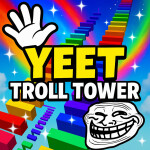 Yeet Troll Tower 🤚