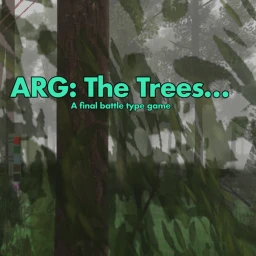[MIGHT NEVER COME OUT] The Trees... icon