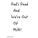 dads that left to go get milk