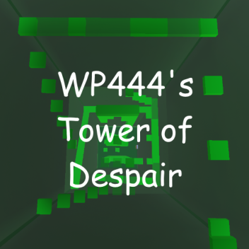 WP444's Tower of Despair