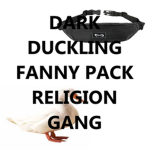 DARK DUCKLING FANNY PACK RELIGION GANG
