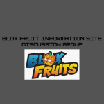 Blox fruits information site Discussion Group