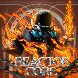 [MEDIUM] | Reactor Core