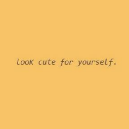 look cute for yourself Roblox decal