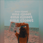 •ems closet•