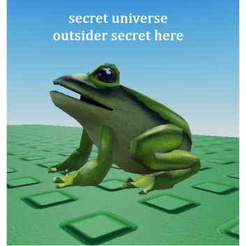 frog that TPs you to Secret Universe for a secret