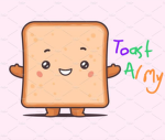 TOAST ARMY...!
