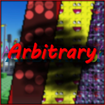 Arbitrary [About to be updated..]