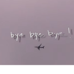 bye, have a good life