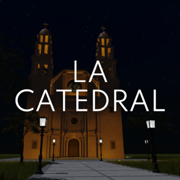 La Catedral