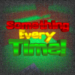 SET: Somethign every time
