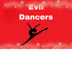 Evil Dancers