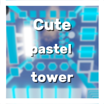 Cute pastel tower (COMING SOON) 