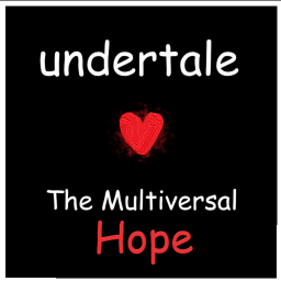 Undertale: Multiversal Hope [BETA]