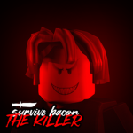 Survive Bacon The Killer