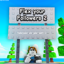 Flex Your Followers 2 [UPD]
