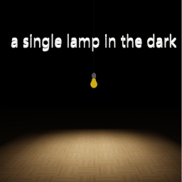 A single lamp in the dark [Not finished]